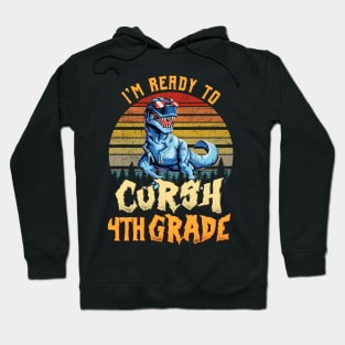 I'm Ready To Crush 4th grade Dinosaur Back To School Hoodie